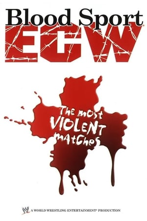 ECW: Bloodsport  The Most Violent Matches