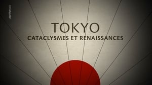 Tokyo, Cataclysmes et Renaissance háttérkép