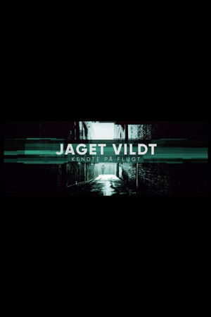 Jaget Vildt - Kendte på flugt poszter