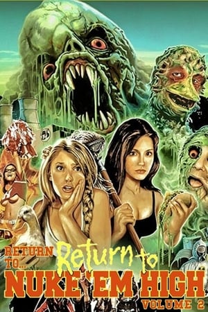 Return to... Return to Nuke 'Em High aka Vol. 2 poszter