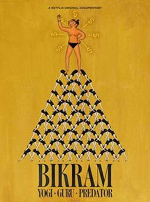 Bikram: Jógi, tanító, zaklató poszter