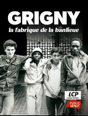Grigny, la fabrique de la banlieue poszter