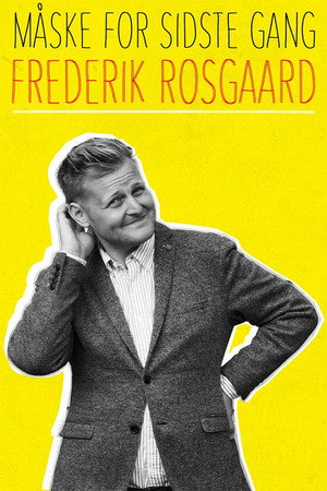 Frederik Rosgaard: Måske for sidste gang poszter