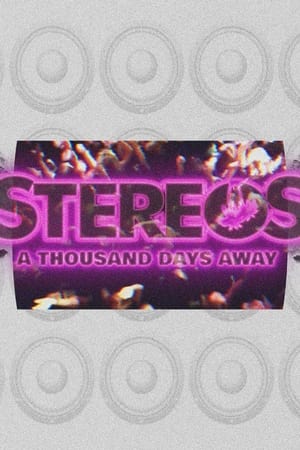 STEREOS: A Thousand Days Away poszter