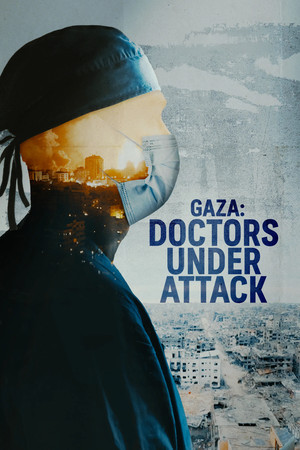 Gaza: Doctors Under Attack poszter