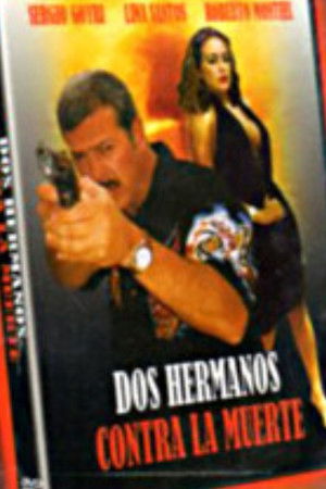 Dos Hermanos Contra La Muerte poszter
