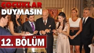 Çocuklar Duymasın 5. évad Ep.12 12. epizód