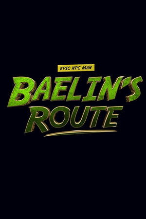 Baelin's Route: An Epic NPC Man Adventure poszter