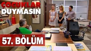 Çocuklar Duymasın 5. évad Ep.57 57. epizód