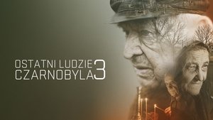 Ostatni ludzie Czarnobyla 3 háttérkép