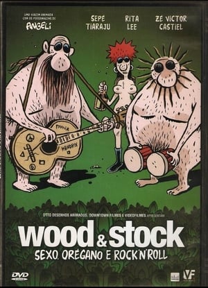 Wood & Stock: Sexo, Orégano e Rock'n'Roll