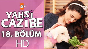 Yahşi Cazibe Season 1 Ep.18 18. epizód