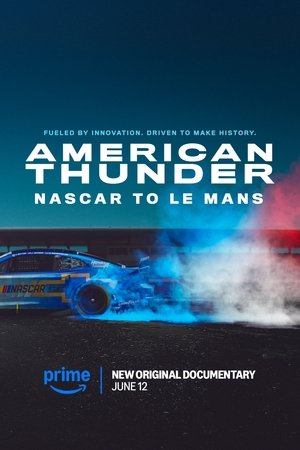 American Thunder: NASCAR to Le Mans poszter