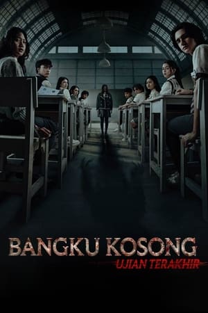 Bangku Kosong: Ujian Terakhir poszter