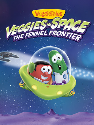 VeggieTales: Veggies In Space - The Fennel Frontier poszter
