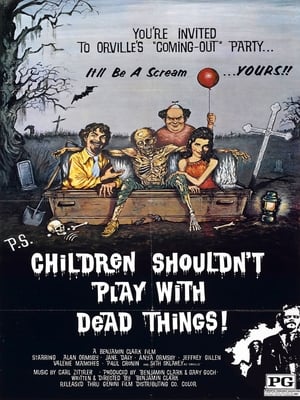 Children Shouldn't Play with Dead Things poszter