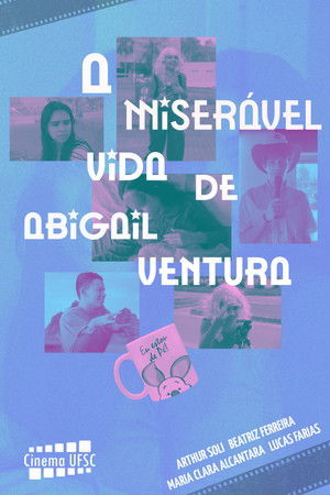 A Miserável Vida de Abigail Ventura poszter