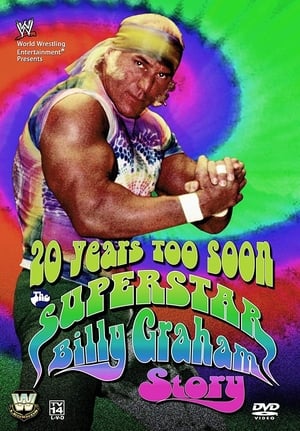 WWE: 20 Years Too Soon - The Superstar Billy Graham Story poszter