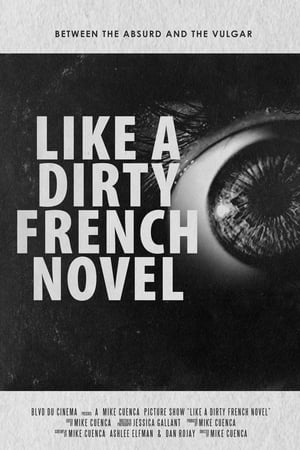 Like a Dirty French Novel poszter