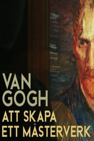 Van Gogh, deux mois et une éternité poszter