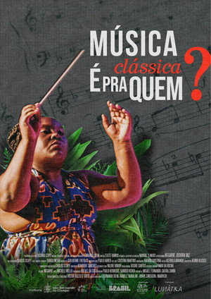 Música Clássica é pra Quem? poszter