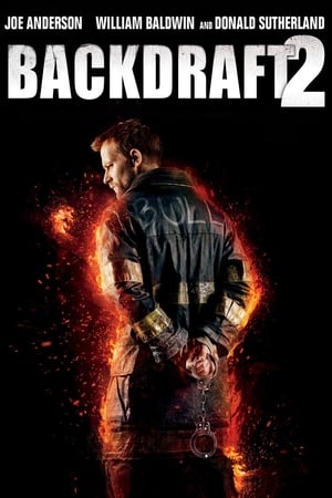 Backdraft 2 poszter