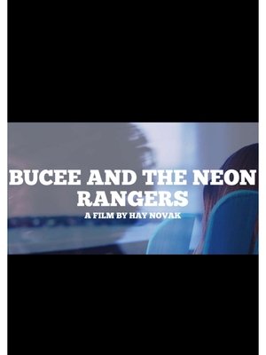 BUCEE AND THE NEON RANGERS poszter