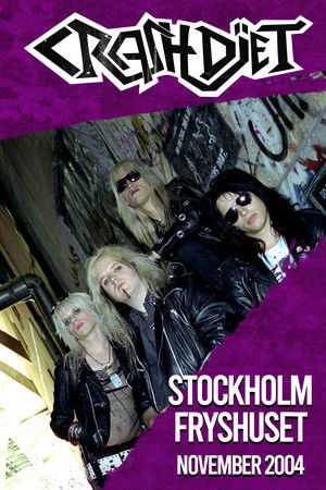 Crashdïet - Fryshuset, Stockholm 2004-11-05