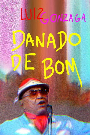 Luiz Gonzaga - Danado de Bom poszter