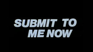 Submit to Me Now háttérkép