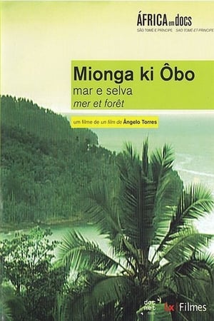 Mionga ki Ôbo: Mar e Selva poszter