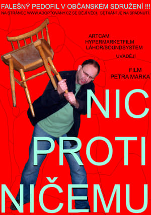 Nic proti ničemu poszter