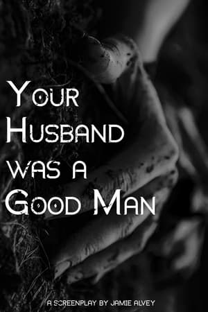 Your Husband Was a Good Man poszter