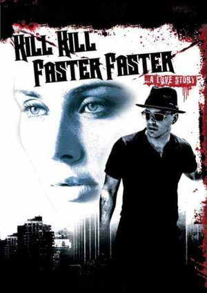 Kill Kill Faster Faster poszter