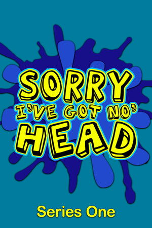 Sorry, I've Got No Head