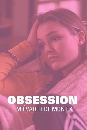 Obsession: Escaping My Ex poszter