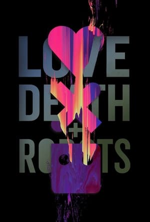 Love, Death & Robots poszter