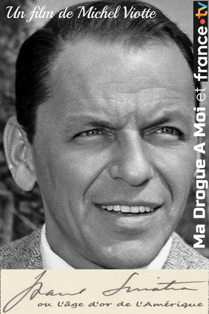 Frank Sinatra, ou L’âge d'or de l’Amérique poszter