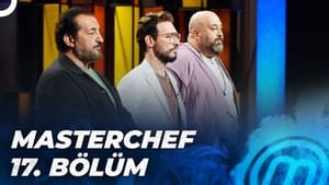 MasterChef Türkiye 5. évad Ep.17 17. epizód