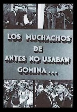 Los muchachos de antes no usaban gomina poszter