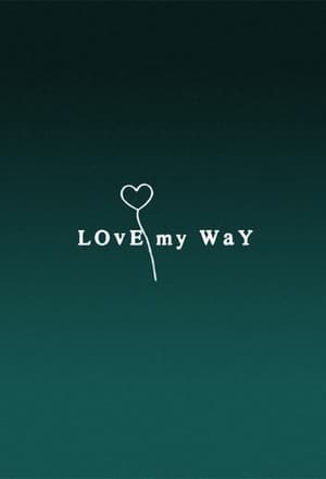 Love My Way poszter