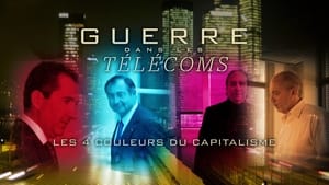 Guerre dans les télécoms : Les Quatre Couleurs du capitalisme háttérkép