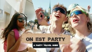 On Est Party - A Party Travel Guide 1. évad Ep.2 2. epizód