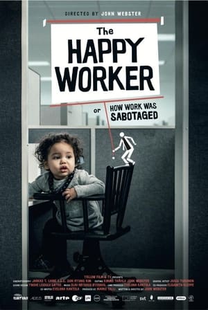 The Happy Worker - Or How Work Was Sabotaged poszter