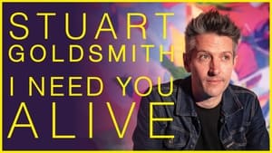 Stuart Goldsmith: I Need You Alive háttérkép