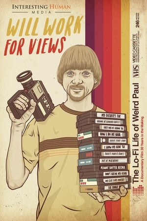 Will Work for Views: The Lo-Fi Life of Weird Paul poszter