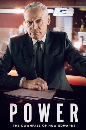 Power: The Downfall of Huw Edwards poszter