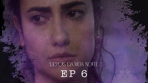 Depois da Meia Noite 1. évad Ep.6 6. epizód