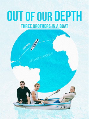 Out of Our Depth: Three Brothers in a Boat poszter