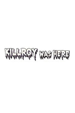 KillRoy Was Here poszter